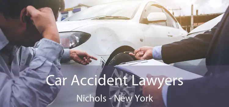 Car Accident Lawyers Nichols - New York