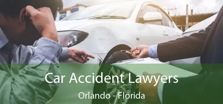 Car Accident Lawyers Orlando - Florida