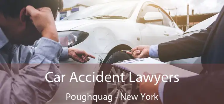 Car Accident Lawyers Poughquag - New York