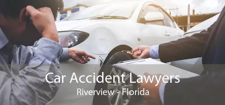 Car Accident Lawyers Riverview - Florida