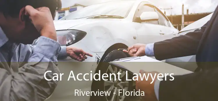 Car Accident Lawyers Riverview - Florida