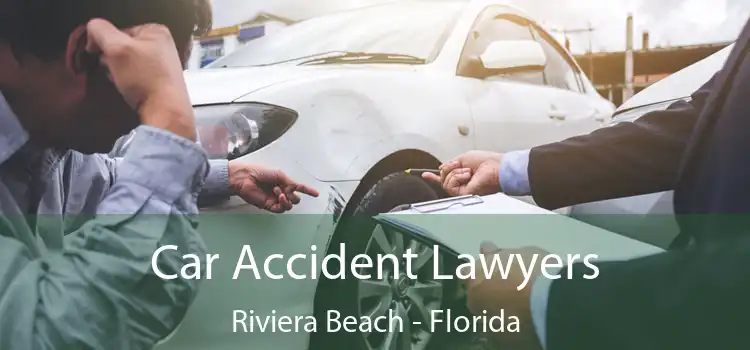 Car Accident Lawyers Riviera Beach - Florida