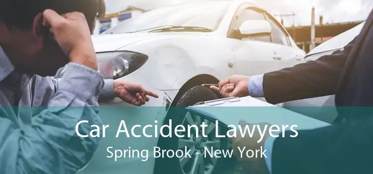 Car Accident Lawyers Spring Brook - New York