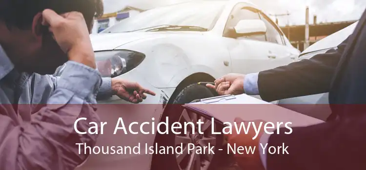 Car Accident Lawyers Thousand Island Park - New York