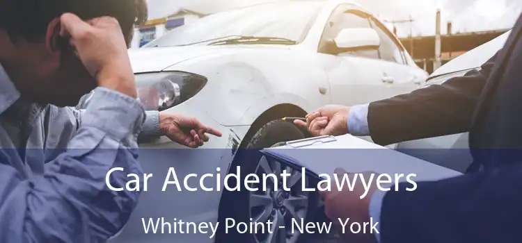 Car Accident Lawyers Whitney Point - New York