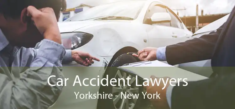Car Accident Lawyers Yorkshire - New York