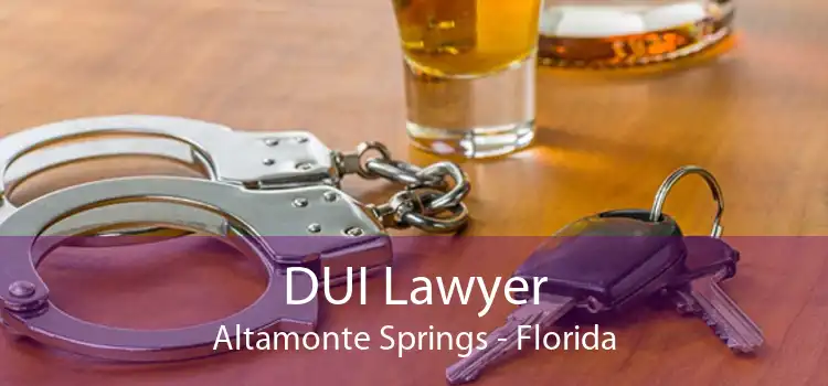 DUI Lawyer Altamonte Springs - Florida