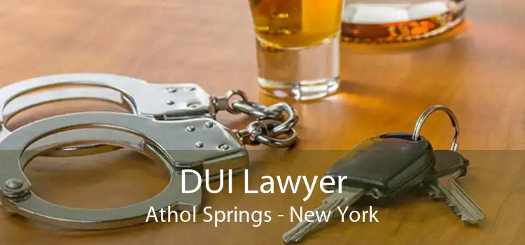 DUI Lawyer Athol Springs - New York