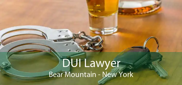DUI Lawyer Bear Mountain - New York