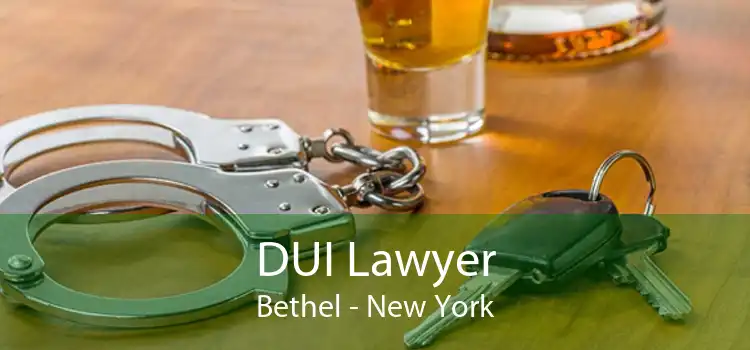 DUI Lawyer Bethel - New York
