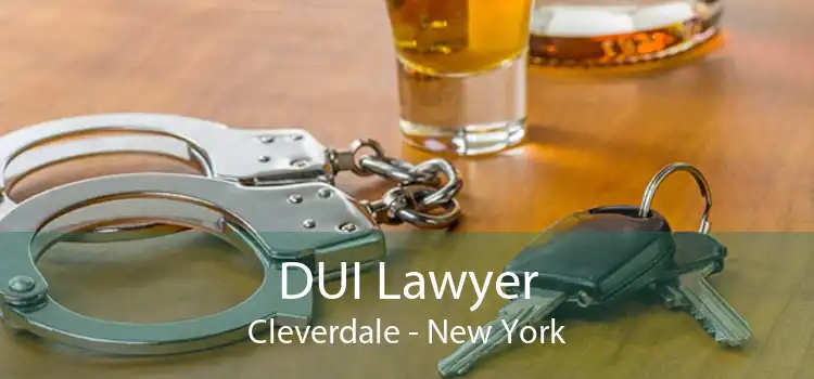 DUI Lawyer Cleverdale - New York