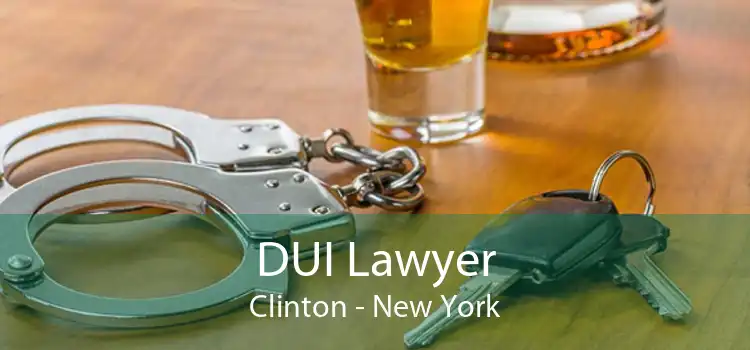 DUI Lawyer Clinton - New York