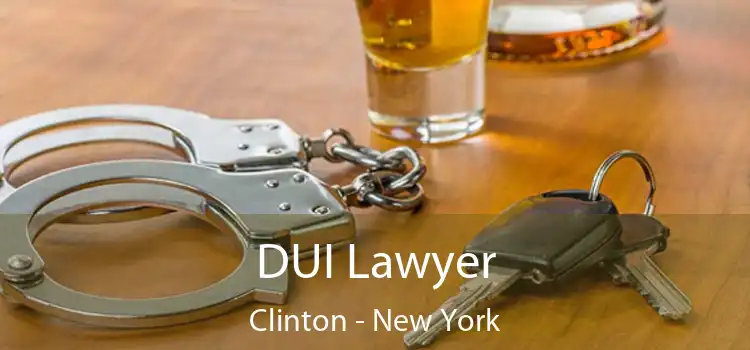 DUI Lawyer Clinton - New York