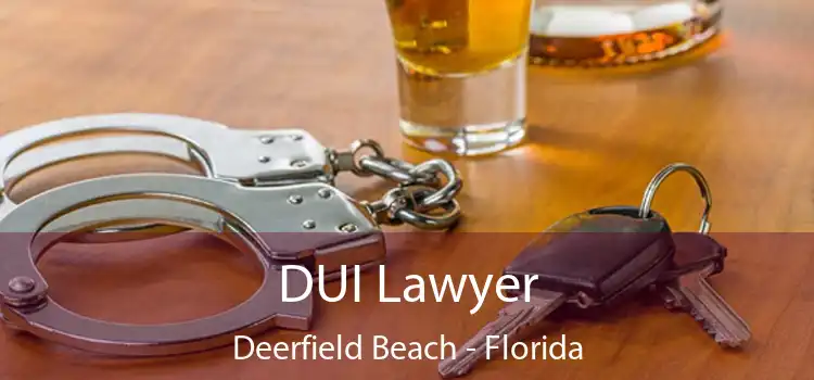 DUI Lawyer Deerfield Beach - Florida