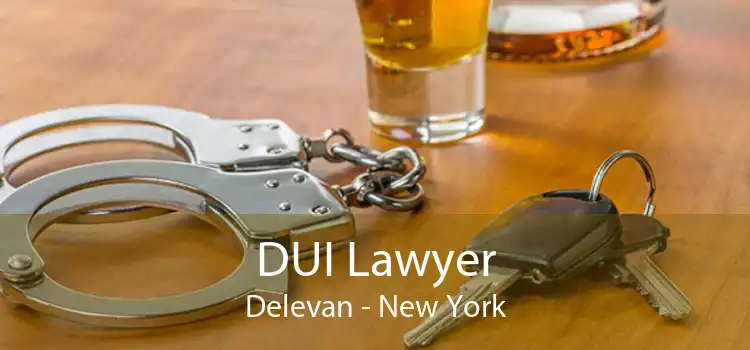 DUI Lawyer Delevan - New York