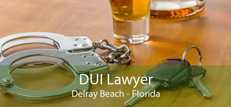DUI Lawyer Delray Beach - Florida