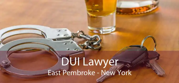 DUI Lawyer East Pembroke - New York