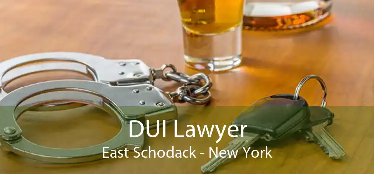 DUI Lawyer East Schodack - New York