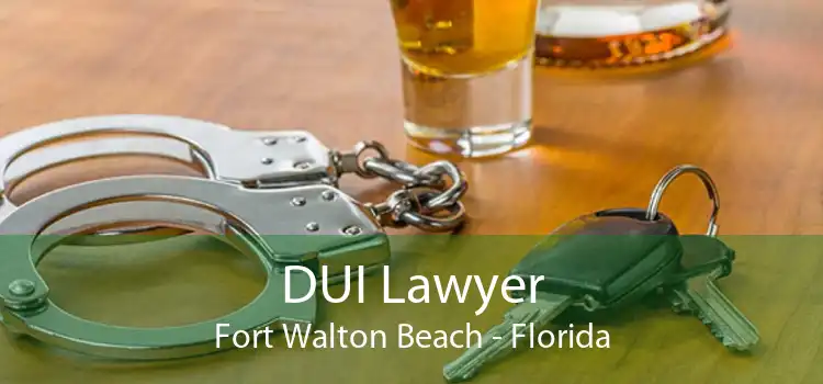 DUI Lawyer Fort Walton Beach - Florida