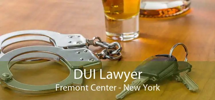 DUI Lawyer Fremont Center - New York