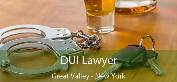 DUI Lawyer Great Valley - New York