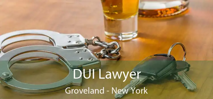 DUI Lawyer Groveland - New York