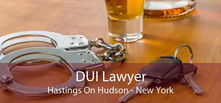 DUI Lawyer Hastings On Hudson - New York