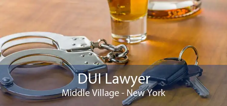 DUI Lawyer Middle Village - New York