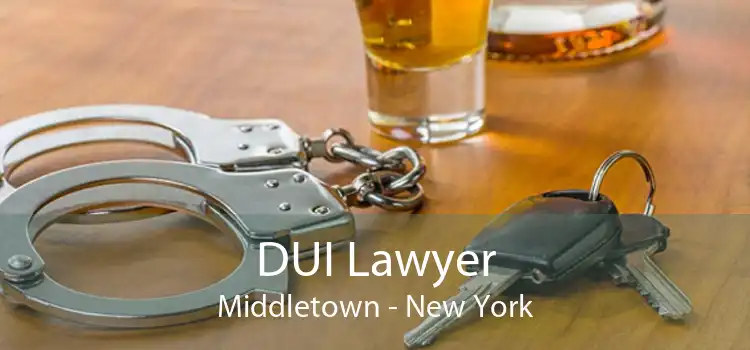 DUI Lawyer Middletown - New York