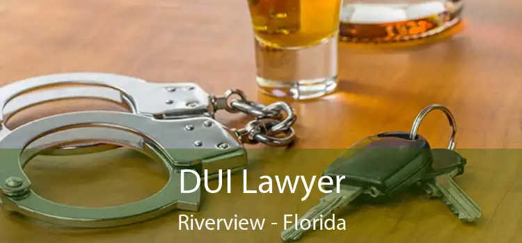 DUI Lawyer Riverview - Florida