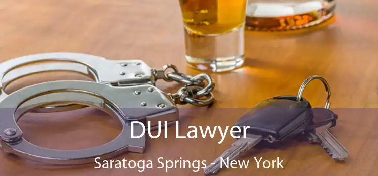 DUI Lawyer Saratoga Springs - New York