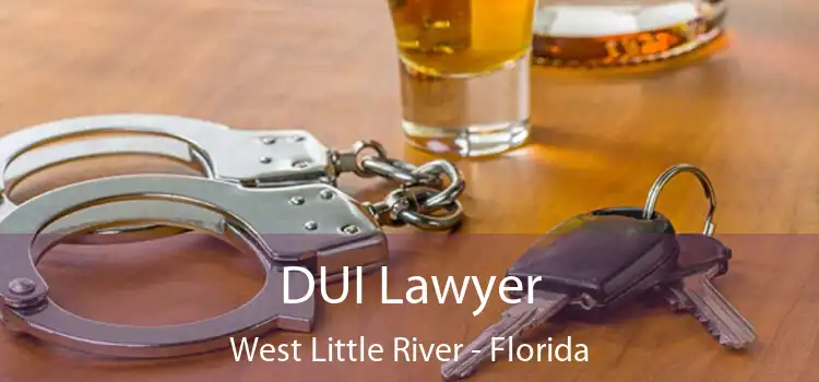 DUI Lawyer West Little River - Florida