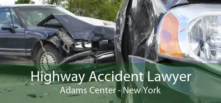 Highway Accident Lawyer Adams Center - New York