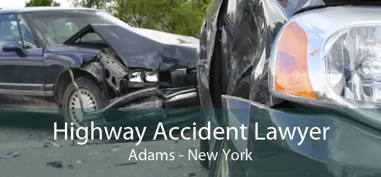 Highway Accident Lawyer Adams - New York