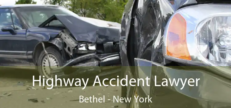 Highway Accident Lawyer Bethel - New York