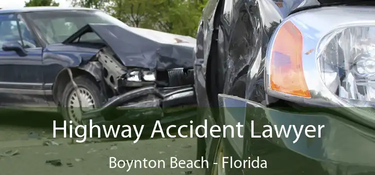 Highway Accident Lawyer Boynton Beach - Florida