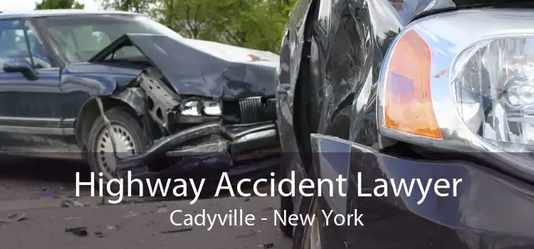 Highway Accident Lawyer Cadyville - New York
