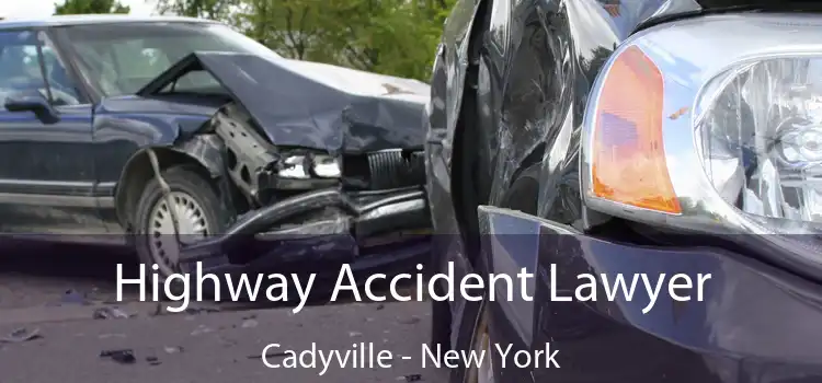 Highway Accident Lawyer Cadyville - New York