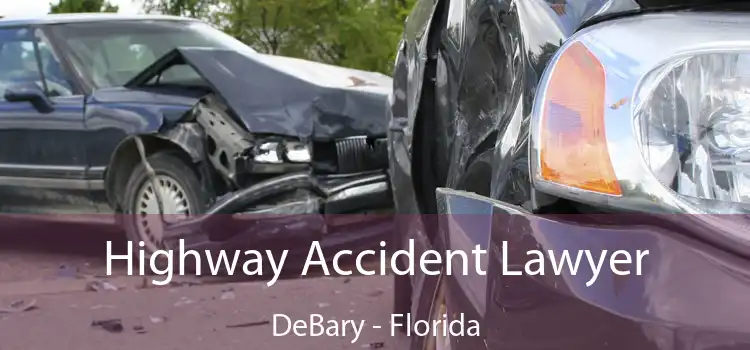 Highway Accident Lawyer DeBary - Florida