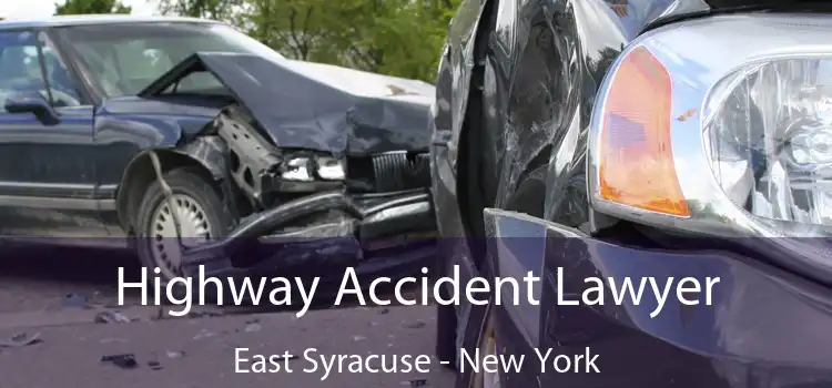 Highway Accident Lawyer East Syracuse - New York