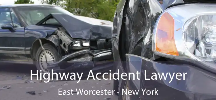 Highway Accident Lawyer East Worcester - New York