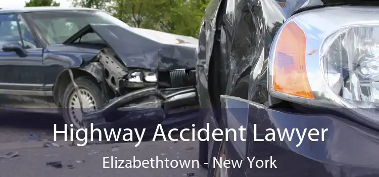 Highway Accident Lawyer Elizabethtown - New York