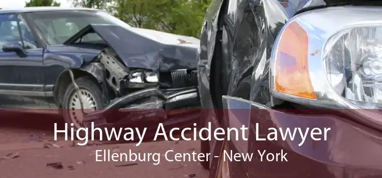 Highway Accident Lawyer Ellenburg Center - New York