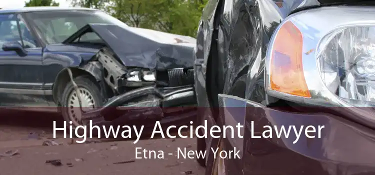 Highway Accident Lawyer Etna - New York