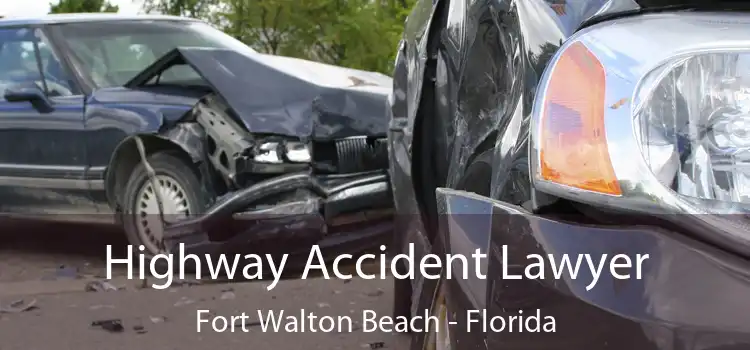 Highway Accident Lawyer Fort Walton Beach - Florida