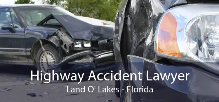 Highway Accident Lawyer Land O' Lakes - Florida
