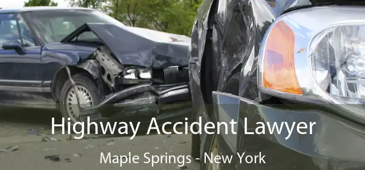 Highway Accident Lawyer Maple Springs - New York