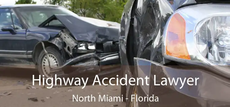 Highway Accident Lawyer North Miami - Florida