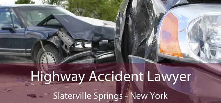 Highway Accident Lawyer Slaterville Springs - New York