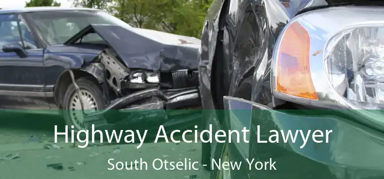 Highway Accident Lawyer South Otselic - New York